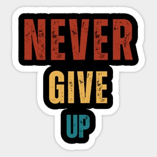 Never Give up Sticker